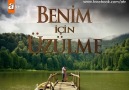 ''Benim İçin Üzülme'' yeni fragman. Yakında atv'de!