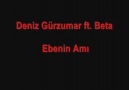 Beta-Deniz Gürzumar. Ebenin A*ı   *