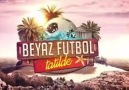 Beyaz Futbol Tatilde 1 Temmuz'da Başlıyor !