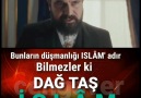 Bilmezler ki &quotDAĞ TAŞ İSLM"