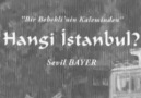 BİR BEBEKLİ' NİN KALEMİNDEN HANGİ İSTANBUL? / SEVİL BAYER