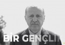 BİR GENÇLİK.. - RECEP TAYYİP ERDOĞAN