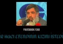 BİR HACI EFENDİNİN KIZINI İSTEDİK..