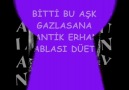 BİTTİ BU AŞK GAZLASANA 2012-ROMANTİK ERHAN VE ABLASI DÜET