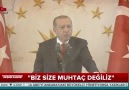 Biz size muhtaç değiliz