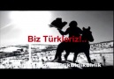 BİZ TÜRKLERİZ