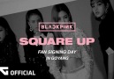 BLACKPINK SQUARE UP FAN SIGNING DAY IN GOYANG