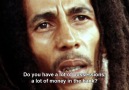 Bob Marley talk about money...