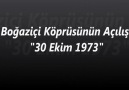 Boğaziçi Köprüsü'nün Açılışı 30 ekim 1973 ℂ⋆