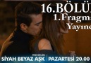 16.Bölüm 1.Fragman yayında!Daha fazlası için Siyah Beyaz Aşk