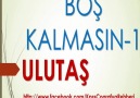 BOŞ KALMASIN - ULUTAŞ