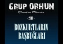 BOZKURTLARIN BAŞBUĞLARI Grup ORHUN -2010-
