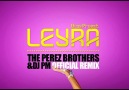 Bros Project Ft Rella Roxx & Shayan - Leyra The Perez Brothers