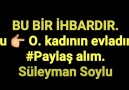 BU BİR İHBARDIR.Bu O. kadının evladını alım.Süleyman Soylu