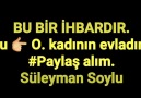 BU BİR İHBARDIR.Bu O. kadının evladını alım.Süleyman Soylu