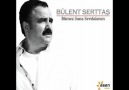 Bülent Serttaş - Güldalım kızım