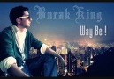 Burak King - Way Be !