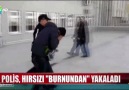 Burnunu gizleyemeyen hırsız..