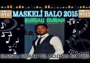 BURSALI EMRAH 2015 MASKELİ BALO İZMİTLİ İNANÇ FARKIYLA