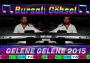 BURSALI GÖKSEL 2015 GELENE GELENE İZMİTLİ İNANÇ FARKIYLA