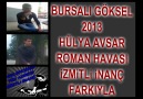 BURSALI GÖKSEL 2013 HÜLYA AVŞAR ROMAN HAVASI İZMİTLİ İNANÇ FARKI