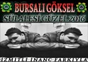 BURSALI GÖKSEL 2016 SÜLALESİ GÜZEL İZMİTLİ İNANÇ FARKIYLA