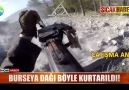 Burseya Dağı böyle kurtarıldı