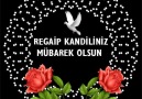 Bütün Müslüman Kardeşlerimin REGAİP KANDİLİ Mübarek Olsun