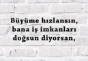 Büyüme hızlansın bana iş imkanları doğsun diyorsan