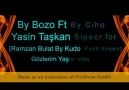 By Ciho Feat By Bozo Yasin taşKan  GözLerim yaşLa doLdu 2013