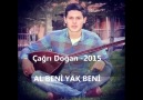 Çağrı DOĞAN -- 2015 AL BENİ YAK BENİ DECK KAYIT