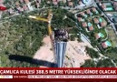 Çamlıca Kulesinde sona yaklaşıldı