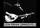 ÇAMUR İDİM ADEM DİYE GÖRÜNDÜM-(YENİ)-OZAN ERHAN