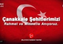 Çanakkale Şehitlerimizi Rahmet ve Minnetle Anıyoruz.