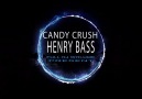 Candy Crush - Henry BasS