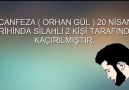 CANFEZA SİLAHLI KİŞİLER TARAFINDAN KAÇIRILDI !! - Tüm Detaylarıyla