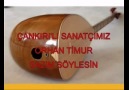 Çankırı'lı Sanatçımız Orhan TEMUR-Sazım Söylesin