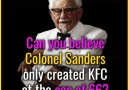 Can you believe Colonel Sanders created KFC at the age of 66