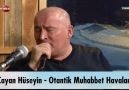 Çayan Hüseyin - Otantik Muhabbet HavalarıSevdalı Kaydeler Programından