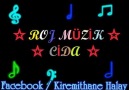 ·٠•●►ROJ MÜZİKTEN DİNLEMEYE DEĞER BİR CİDA ◄●•٠·