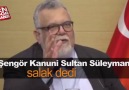 Celal Şengör Kanuni Sultan Süleymana salak dedi.