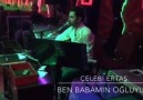 Çelebi Ertaş - Ben Babamın Oğluyum