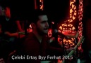 Çelebi Ertaş-Byy Ferhat-Gel Gel