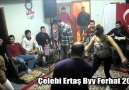 Çelebi Ertaş Çalıyor- Byy Ferhat Oynuyor ;)