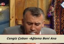 Cengiz Çoban - Ağlama Beni AnaSevdalı Kaydeler Programından