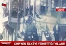 Chpnin Türkiyeyi Yönettiği Yıllar...