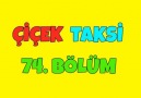 Çiçek Taksi 74. Bölüm - İyi Seyirler