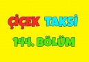 Çiçek Taksi 144. Bölüm - İyi Seyirler