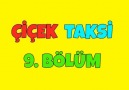 Çiçek Taksi 9. Bölüm - İyi Seyirler