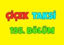 Çiçek Taksi 195. Bölüm - İyi Seyirler